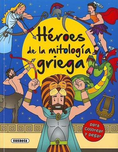 Héroes de la mitología griega para colorear y pegar | 9788467760965 | Susaeta, Equipo | Librería Castillón - Comprar libros online Aragón, Barbastro