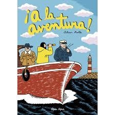 ­A LA AVENTURA! | 9788492615216 | NOLLA, ALEXIS / | Librería Castillón - Comprar libros online Aragón, Barbastro