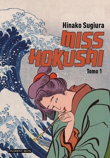 MISS HOKUSAI TOMO 1 | 9788492444670 | SUGIURA, HINAKO/ | Librería Castillón - Comprar libros online Aragón, Barbastro