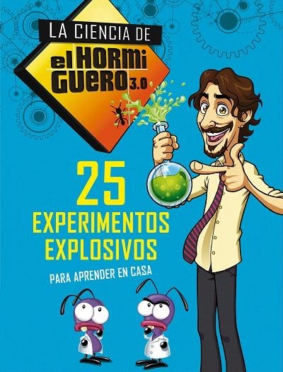 25 experimentos explosivos para aprender en casa (La ciencia de El Hormiguero 3. | 9788490439241 | El Hormiguero | Librería Castillón - Comprar libros online Aragón, Barbastro