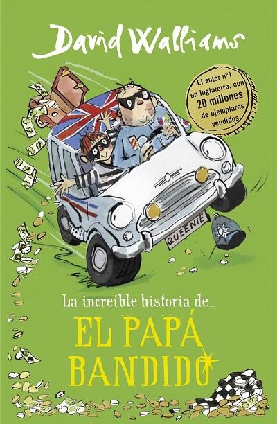 La increíble historia de... El papá bandido | 9788490439548 | David Walliams | Librería Castillón - Comprar libros online Aragón, Barbastro