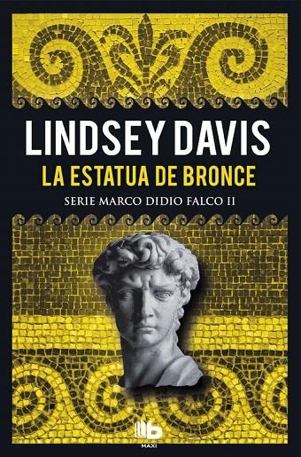 La estatua de bronce (Serie Marco Didio Falco 2) | 9788490704530 | Lindsey Davis | Librería Castillón - Comprar libros online Aragón, Barbastro