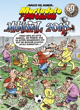 Mundial 2018 (Magos del Humor Mortadelo y Filemón 188) | 9788466662956 | Francisco Ibáñez | Librería Castillón - Comprar libros online Aragón, Barbastro