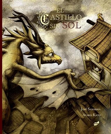 El castillo sin sol | 9788416817276 | Sanabria Acevedo, José | Librería Castillón - Comprar libros online Aragón, Barbastro