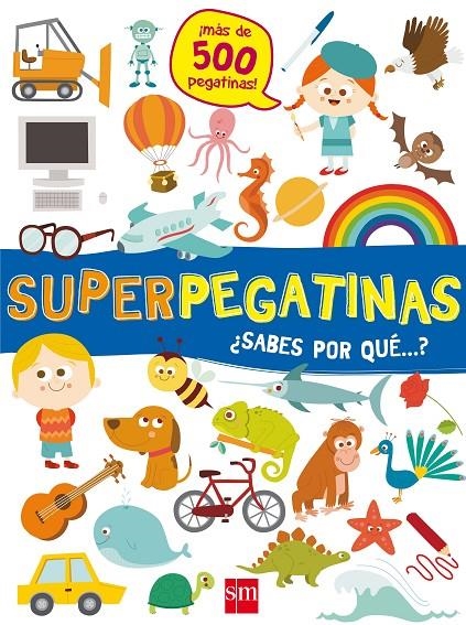 SUPERPEGATINAS¿SABES POR QUE...? | 9788491073109 | Libri, De Agostini | Librería Castillón - Comprar libros online Aragón, Barbastro