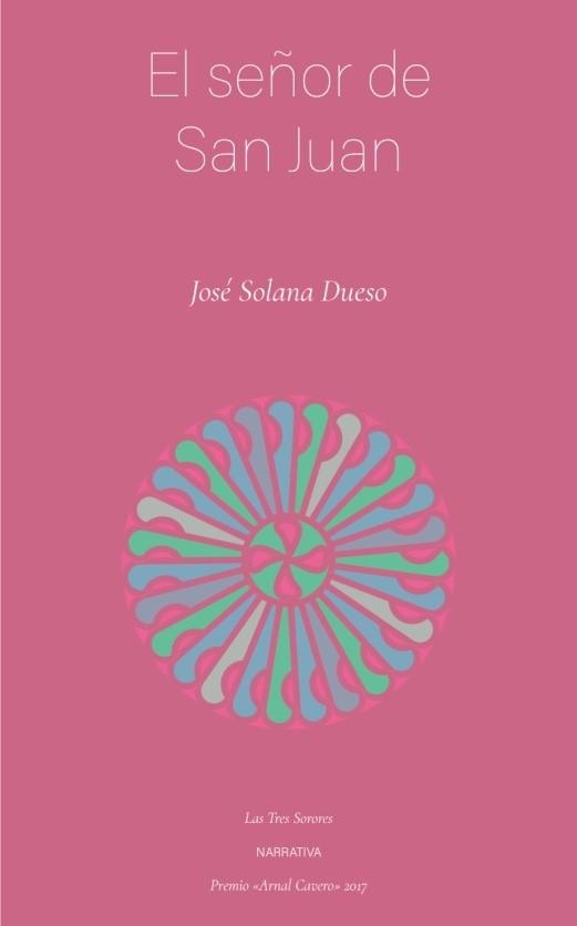 El Señor de San Juan | 9788496793477 | Solana Dueso, José | Librería Castillón - Comprar libros online Aragón, Barbastro