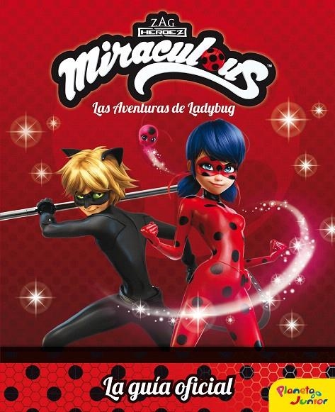 Miraculous : Las aventuras de Ladybug : La guía oficial | 9788408179702 | Prodigiosa-Miraculous | Librería Castillón - Comprar libros online Aragón, Barbastro