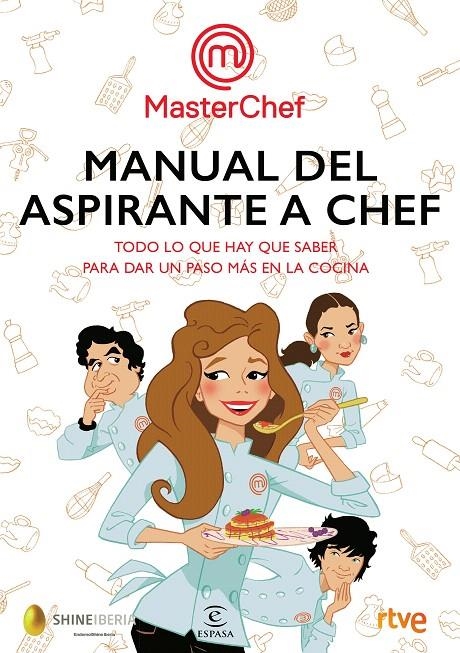 Manual del aspirante a chef | 9788467052008 | Shine ; RTVE | Librería Castillón - Comprar libros online Aragón, Barbastro