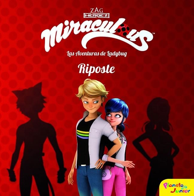 Miraculous : Las aventuras de Ladybug : Riposte | 9788408185734 | Prodigiosa-Miraculous | Librería Castillón - Comprar libros online Aragón, Barbastro