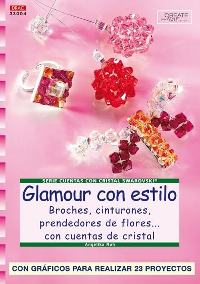 Serie Swarovski nº 4. GLAMOUR CON ESTILO. BROCHES, CINTURONES, PRENDEDORES DE FL | 9788496365728 | Ruh, Angelika | Librería Castillón - Comprar libros online Aragón, Barbastro