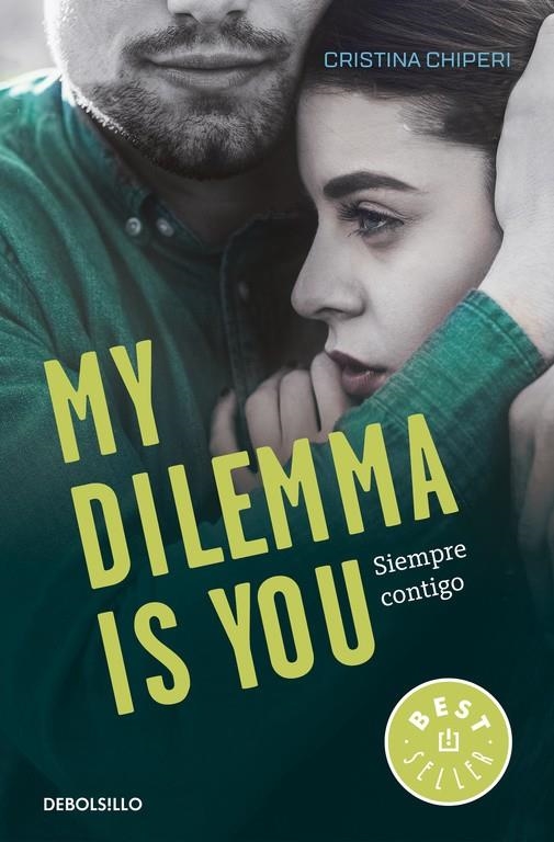 My Dilemma Is You. Siempre Contigo (Serie My Dilemma Is You 3) | 9788466338011 | Cristina Chiperi | Librería Castillón - Comprar libros online Aragón, Barbastro