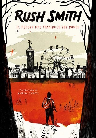 El pueblo más tranquilo del mundo | 9788420485935 | Rush Smith | Librería Castillón - Comprar libros online Aragón, Barbastro