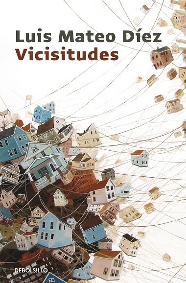 Vicisitudes | 9788466343510 | Luis Mateo Díez | Librería Castillón - Comprar libros online Aragón, Barbastro