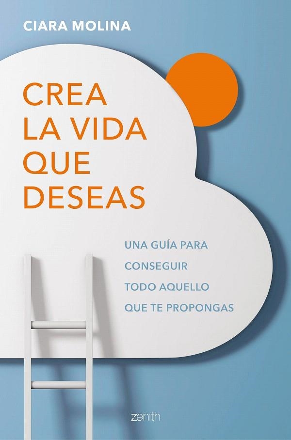 Crea la vida que deseas | 9788408184171 | Molina, Ciara | Librería Castillón - Comprar libros online Aragón, Barbastro