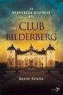 VERDADERA HISTORIA DEL CLUB BILDERBERG, LA | 9788484531579 | ESTULIN, DANIEL (1966- ) | Librería Castillón - Comprar libros online Aragón, Barbastro