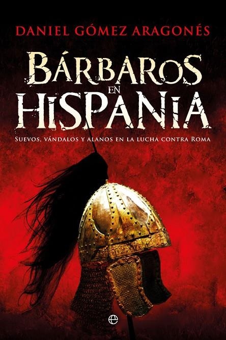 Bárbaros en Hispania | 9788491642237 | Gómez Aragonés, Daniel | Librería Castillón - Comprar libros online Aragón, Barbastro