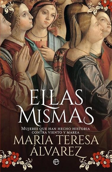 Ellas mismas | 9788491643005 | María Teresa Álvarez | Librería Castillón - Comprar libros online Aragón, Barbastro