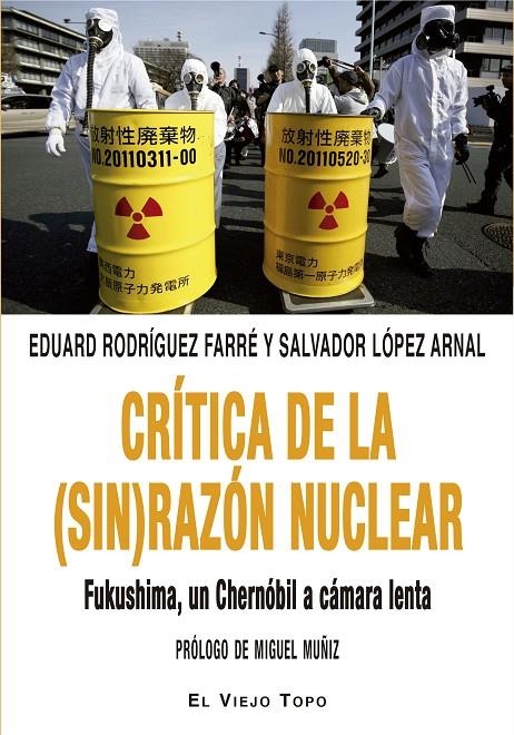 Crítica de la (sin) razón nuclear | 9788416995653 | Rodríguez Farré, Eduard/López Arnal, Salvador | Librería Castillón - Comprar libros online Aragón, Barbastro