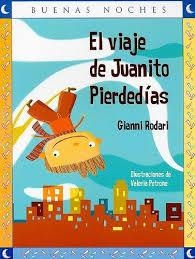 VIAJE DE JUANITO PIERDEDIAS, EL - BUENAS NOCHES | 9789584516701 | RODARI, GIANNI | Librería Castillón - Comprar libros online Aragón, Barbastro