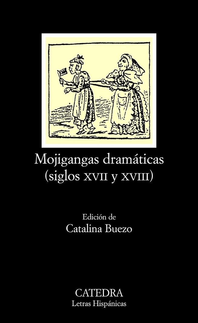 MOJIGANGAS DRAMÁTICAS (SIGLOS XVII Y XVIII) (LH) | 9788437622514 | ANONIMO | Librería Castillón - Comprar libros online Aragón, Barbastro