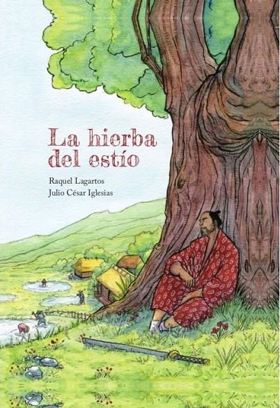 HIERBA DEL ESTIO,LA | 9788494819261 | CESAR IGLESIAS,JULIO/LAGARTOS,RAQUEL | Librería Castillón - Comprar libros online Aragón, Barbastro