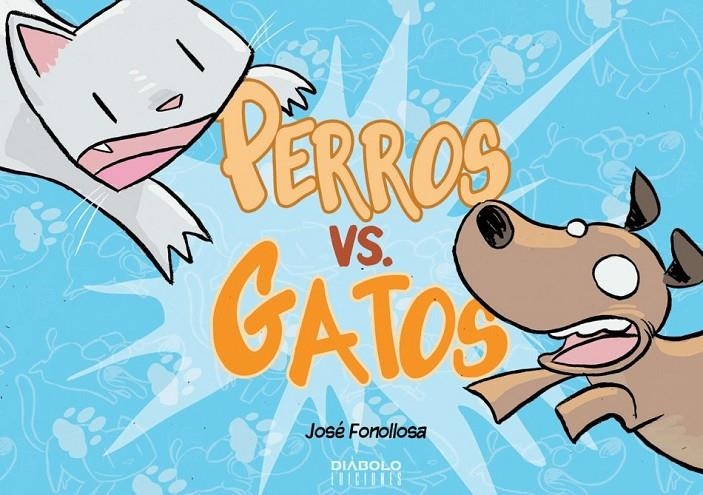 PERROS VS GATOS | 9788494819254 | FONOLLOSA,JOSE MIGUEL | Librería Castillón - Comprar libros online Aragón, Barbastro