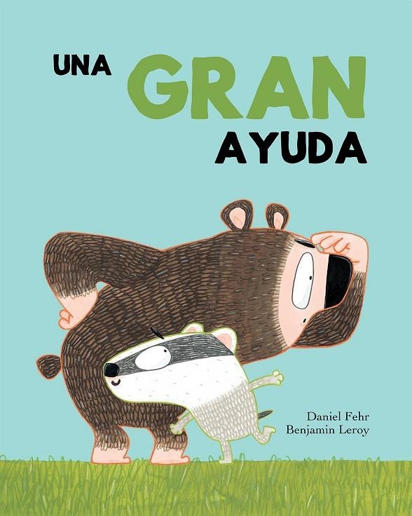 Una gran ayuda | 9788417123208 | Daniel Fehr/Benjamin Leroy | Librería Castillón - Comprar libros online Aragón, Barbastro