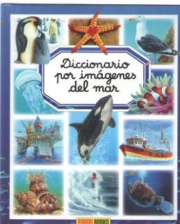 MAR, EL  2018 DICCIONARIO POR IMAGENES | 9788491672173 | PANINI | Librería Castillón - Comprar libros online Aragón, Barbastro