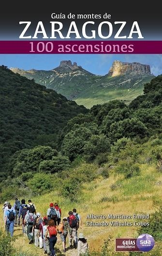 ZARAGOZA, GUIA DE MONTES DE. 100 ASCENSIONES -SUA | 9788482166612 | MARTINEZ, ALBERTO/ VIÑUALES, EDUARDO | Librería Castillón - Comprar libros online Aragón, Barbastro