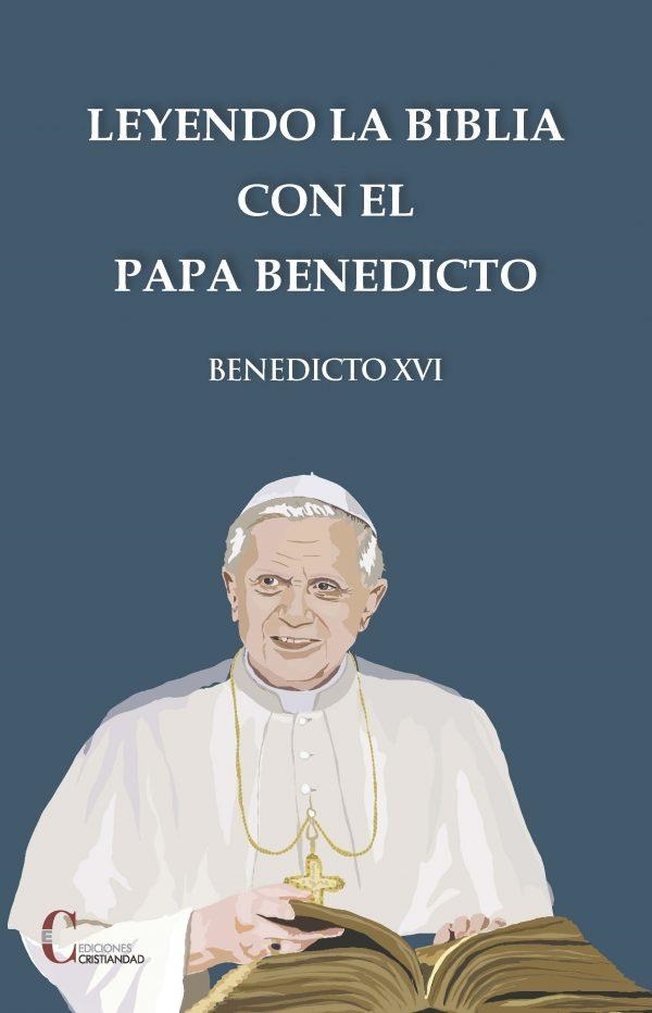 LEYENDO LA BIBLIA CON EL PAPA BENEDICTO XVI | 9788470576423 | KEMPIS, STEPHAN | Librería Castillón - Comprar libros online Aragón, Barbastro