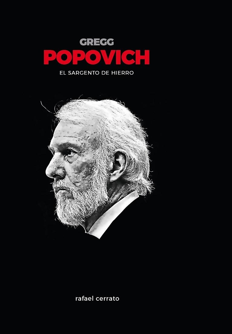 Gregg Popovich. El sargento de hierro | 9788415448310 | Cerrato Mejías, Rafael | Librería Castillón - Comprar libros online Aragón, Barbastro