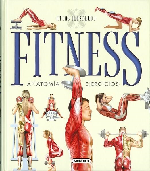 Atlas ilustrado fitness, anatomía, ejercicios | 9788467737851 | Vigué, Jordi/Zumárraga, A./Guttmann, P. | Librería Castillón - Comprar libros online Aragón, Barbastro