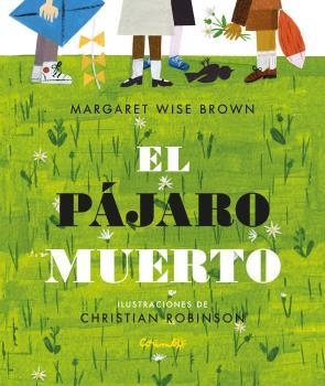 EL PÁJARO MUERTO | 9788484705727 | WISE BROWN, MARGARET | Librería Castillón - Comprar libros online Aragón, Barbastro