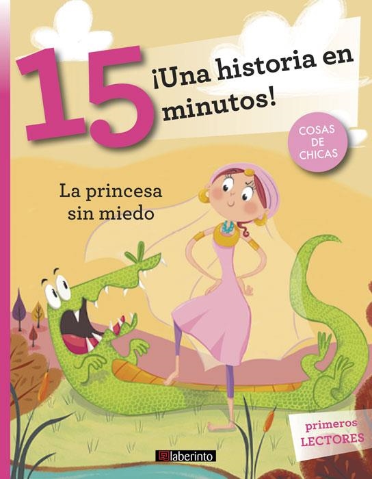 ¡Una historia en 15 minutos! La princesa sin miedo | 9788484839378 | Lazzarato, Francesca | Librería Castillón - Comprar libros online Aragón, Barbastro