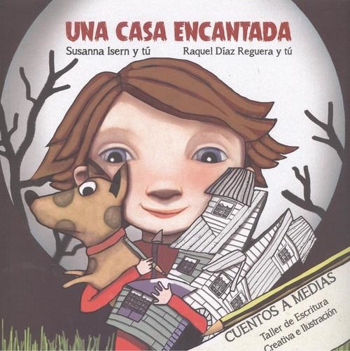 Una Casa Encantada | 9788494833717 | Isern, Susanna/Díaz Reguera, Raquel | Librería Castillón - Comprar libros online Aragón, Barbastro