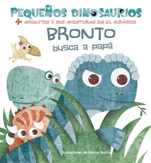 BRONTO BUSCA A PAPA (VVKIDS) | 9788468254487 | Librería Castillón - Comprar libros online Aragón, Barbastro