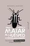 MATAR AL HUESPED | 9788494808647 | HUDSON, MICHAEL | Librería Castillón - Comprar libros online Aragón, Barbastro