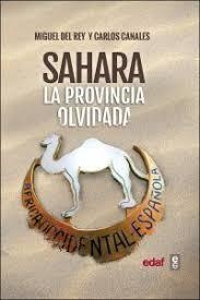 SAHARA LA PROVINCIA OLVIDADA | 9788441438514 | CANALES,CARLOS/MIGUEL DEL REY | Librería Castillón - Comprar libros online Aragón, Barbastro