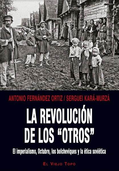 La revolución de los “otros” | 9788416995684 | Fernández Ortiz, Antonio/Kará-Murzá, Serguei | Librería Castillón - Comprar libros online Aragón, Barbastro