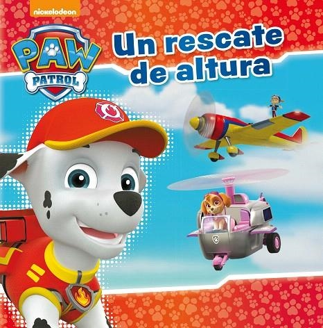 Un rescate de altura (Paw Patrol - Patrulla Canina. Primeras lecturas) | 9788448849917 | Nickelodeon | Librería Castillón - Comprar libros online Aragón, Barbastro