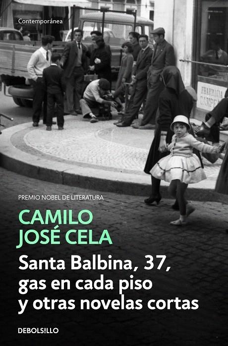 Santa Balbina, 37, gas en cada piso y otras novelas cortas | 9788466342308 | Camilo José Cela | Librería Castillón - Comprar libros online Aragón, Barbastro