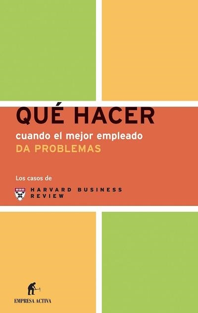 QUE HACER CUANDO EL MEJOR EMPLEADO DA PROBLEMAS | 9788495787712 | HARVARD BUSINESS REVIEW | Librería Castillón - Comprar libros online Aragón, Barbastro