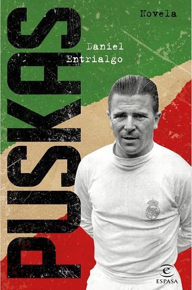 Puskas | 9788467052046 | Entrialgo, Daniel | Librería Castillón - Comprar libros online Aragón, Barbastro