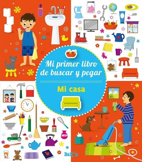 MI CASA - Mi primer libro de buscar y pegar | 9789403205625 | Ballon | Librería Castillón - Comprar libros online Aragón, Barbastro