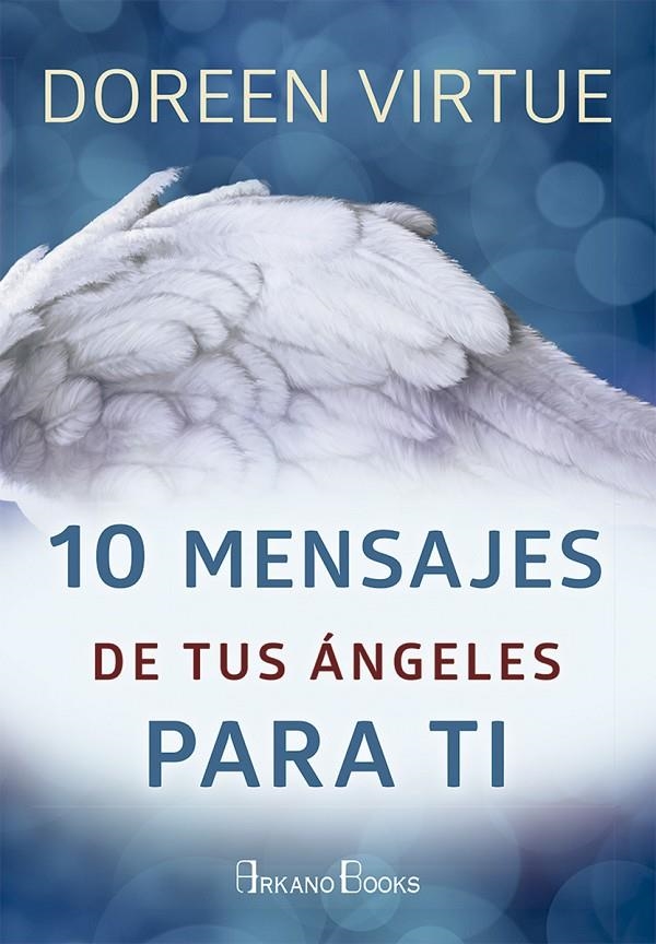 10 mensajes de tus ángeles para ti | 9788415292722 | Virtue, Doreen | Librería Castillón - Comprar libros online Aragón, Barbastro