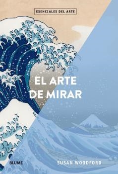 El arte de mirar | 9788417254353 | Woodford, Susan | Librería Castillón - Comprar libros online Aragón, Barbastro