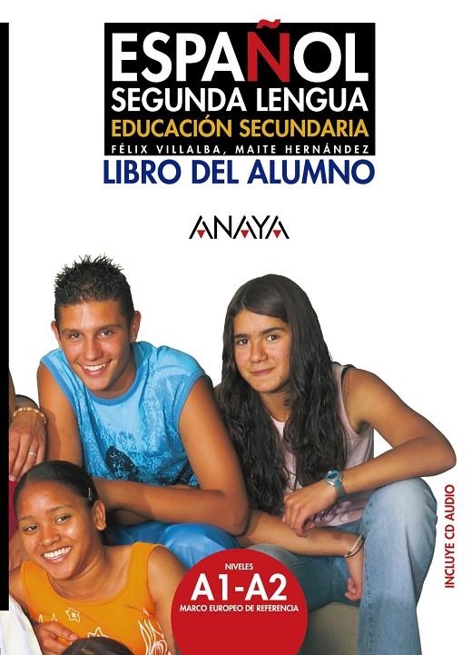 ESPAÑOL SEGUNDA LENGUA A1-A2 LIBRO DEL ALUMNO | 9788466745413 | HERNÁNDEZ GARCÍA, MARÍA TERESA/VILLALBA MARTÍNEZ, | Librería Castillón - Comprar libros online Aragón, Barbastro