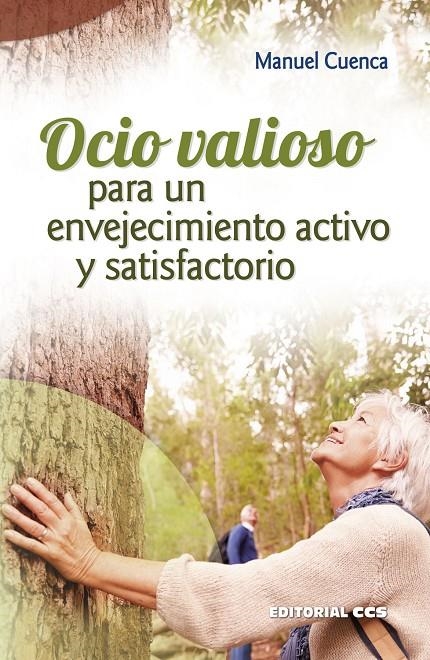 Ocio valioso para un envejecimiento activo y satisfactorio | 9788490236512 | Cuenca Cabeza, Manuel | Librería Castillón - Comprar libros online Aragón, Barbastro