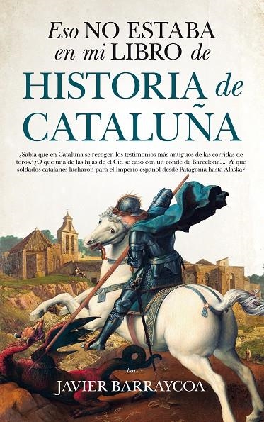 Eso no estaba en mi libro de Historia de Cataluña | 9788417229931 | Barraycoa, Javier | Librería Castillón - Comprar libros online Aragón, Barbastro