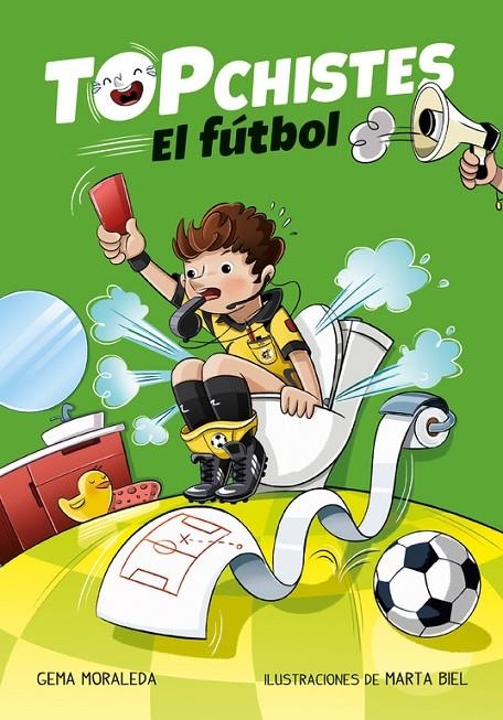 Top Chistes : El fútbol (Top Chistes) | 9788416712847 | Gema Moraleda | Librería Castillón - Comprar libros online Aragón, Barbastro